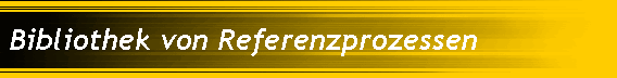 Bibliothek von Referenzprozessen