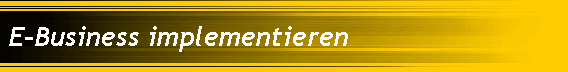 E-Business implementieren
