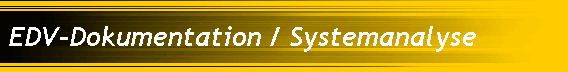 EDV-Dokumentation / Systemanalyse